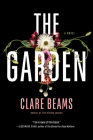 The Garden: A Novel By Clare Beams Cover Image