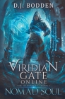 Viridian Gate Online: Nomad Soul: a LitRPG Adventure (the Illusionist Book 1) By D. J. Bodden Cover Image