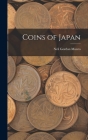 Coins of Japan By Neil Gordon Munro Cover Image