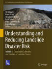 Understanding and Reducing Landslide Disaster Risk: Volume 5 Catastrophic Landslides and Frontiers of Landslide Science Cover Image
