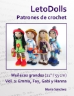 LetoDolls Patrones de crochet Muñecos grandes (21 / 53 cm) Vol. 2: Emma, Fay, Gabi y Hanna By María Sánchez Cover Image