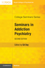 Seminars in Addiction Psychiatry (College Seminars) By Ed Day (Editor) Cover Image
