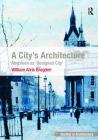 A City's Architecture: Aberdeen as 'Designed City' (Ashgate Studies in Architecture) By William Alvis Brogden Cover Image