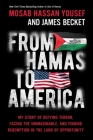 From Hamas to America: My Story of Defying Terror, Facing the Unimaginable, and Finding Redemption in the Land of Opportunity Cover Image