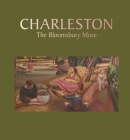 Charleston: The Bloomsbury Muse By Lawrence Hendra (Editor), Ellie Smith (Editor), Philip Mould (Introduction by), Richard Shone (Contributions by) Cover Image