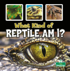 What Kind of Reptile Am I? By Taylor Farley Cover Image