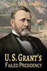 U. S. Grant's Failed Presidency By Philip Leigh Cover Image