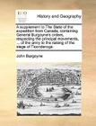 A Supplement to the State of the Expedition from Canada, Containing General Burgoyne's Orders, Respecting the Principal Movements, ... of the Army to By John Burgoyne Cover Image