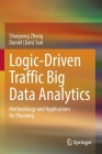 Logic-Driven Traffic Big Data Analytics: Methodology and Applications for Planning By Shaopeng Zhong, Sun Cover Image
