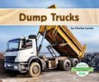 Dump Trucks (Construction Machines) By Charles Lennie Cover Image