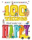 100 Things That Make Me Happy By Amy Schwartz Cover Image