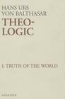 Theo-Logic: Theological Logical Theory: The Spirit Of Truth By Hans Urs von Balthasar Cover Image