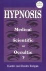Hypnosis: Medical, Scientific or Occultic Cover Image