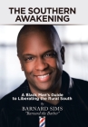 The Southern Awakening: A Black Man's Guide to Liberating the Rural South By Barnard Sims Cover Image