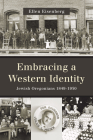 Embracing a Western Identity: Jewish Oregonians, 1849-1950 By Ellen Eisenberg Cover Image