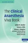 The Clinical Anaesthesia Viva Book By Julian M. Barker, Simon J. Mills, Simon L. Maguire Cover Image