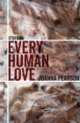 Every Human Love: Stories By Joanna Pearson Cover Image