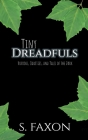 Tiny Dreadfuls: Horrors, Oddities, and Tales of the Dark By S. Faxon Cover Image
