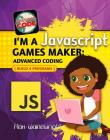 I'm a JavaScript Games Maker: Advanced Coding Cover Image