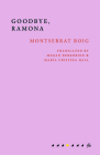 Goodbye, Ramona By Montserrat Roig, Megan Berkobien (Translated by), María Cristina Hall (Translated by) Cover Image