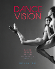 Dance Vision: Dance Through the Eyes of Today’s Artists Cover Image