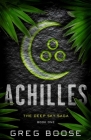 Achilles: The Deep Sky Saga - Book One By Greg Boose Cover Image