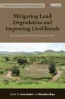 Mitigating Land Degradation and Improving Livelihoods: An Integrated Watershed Approach (Earthscan Studies in Natural Resource Management) By Feras Ziadat (Editor) Cover Image