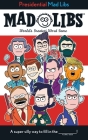 Presidential Mad Libs: World's Greatest Word Game By Douglas Yacka Cover Image