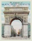The Architecture of McKim, Mead, and White: 1879-1915 Cover Image