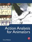 Action Analysis for Animators By Chris Webster Cover Image