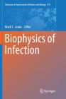 Biophysics of Infection (Advances in Experimental Medicine and Biology #915) Cover Image