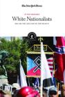 White Nationalists: Who Are They and What Do They Believe? (In the Headlines) Cover Image