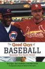 Good Guys of Baseball By Terry Egan, Stan Friedmann (Illustrator), Mike Levine (Illustrator) Cover Image