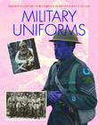 Military Uniforms (Twentieth-Century Developments in Fashion and Costume) By Carol Harris, Mike Brown (Joint Author) Cover Image