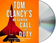 Tom Clancy's Op-Center: Call of Duty: A Novel By Jeff Rovin, Tom Clancy (Contributions by), Steve Pieczenik (Contributions by), Jeff Gurner (Read by) Cover Image