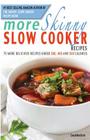 More Skinny Slow Cooker Recipes: 75 More Delicious Recipes Under 300, 400 and 500 Calories By Cooknation Cover Image
