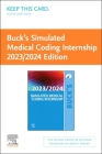 Buck's Simulated Medical Coding Internship 2023/2024 Edition (Access Card) By Elsevier Cover Image