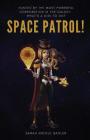 Space Patrol! By Sarah Nicole Nadler Cover Image