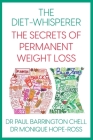 The Diet-Whisperer: The Secrets of Permanent Weight Loss Cover Image