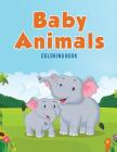 Baby Animals: Coloring Book By Coloring Pages for Kids Cover Image