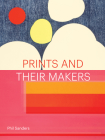 Prints and Their Makers By Phil Sanders Cover Image