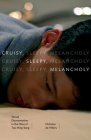 Cruisy, Sleepy, Melancholy: Sexual Disorientation in the Films of Tsai Ming-liang By Nicholas de Villiers Cover Image