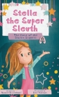 Stella the Super Sleuth: The Case of the Stolen Slippers By Nicole Bruinekool, Erin Watson (Illustrator) Cover Image