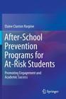 After-School Prevention Programs for At-Risk Students: Promoting Engagement and Academic Success By Elaine Clanton Harpine Cover Image