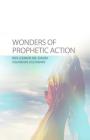 Wonders of Prophetic Action Cover Image
