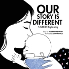 Our Story Is Different: A NICU Beginning By Shannon Kempton Cover Image