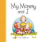 My Mommy and I By P. K. Hallinan Cover Image