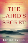 The Laird's Secret: An Emotional and Moving Historical Romance about Love, Loss and Redemption By Linda Tyler Cover Image