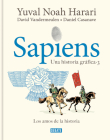 Sapiens. Una historia gráfica 3: Los amos de la historia / Sapiens. A Graphic Hi story 3: The Masters of History Cover Image