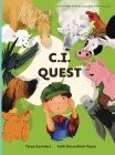 C.I. Quest: a tale of cochlear implants lost and found on the farm (the young farmer has hearing loss), told through rhyming verse By Tanya Saunders, Faith Broomfield-Payne (Illustrator) Cover Image
